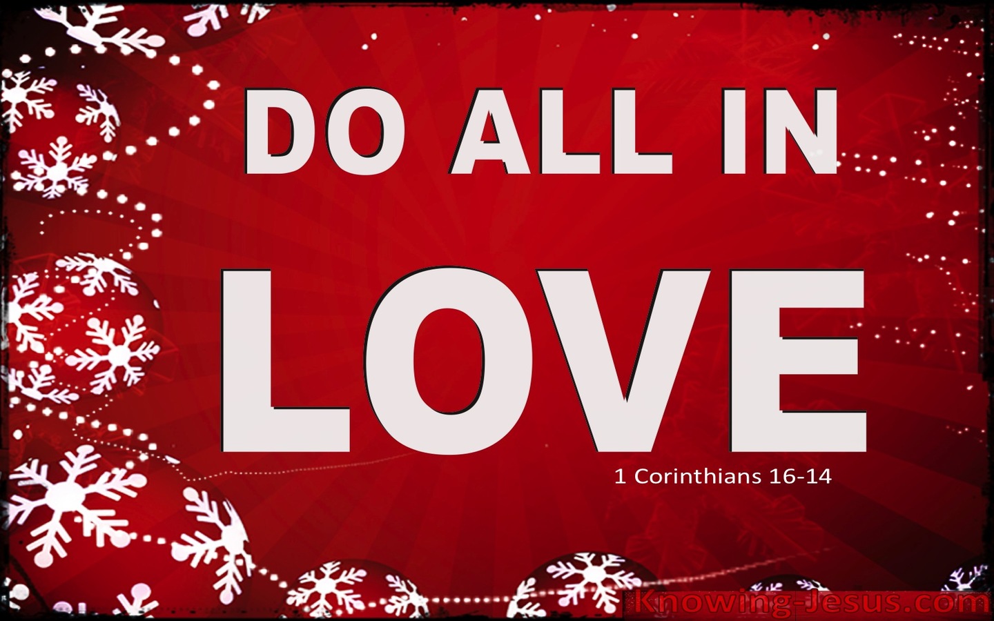 1 Corinthians 16:14 Let All Be Done In Love (red)
